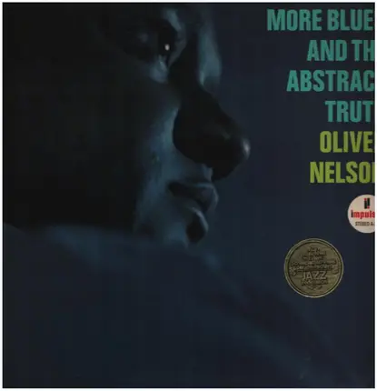 Oliver Nelson - More Blues And The Abstract Truth