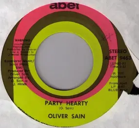 Oliver Sain - Party Hearty / Have You Never Been Mellow