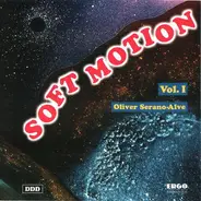 Oliver Serano-Alve - Soft Motion Vol.1