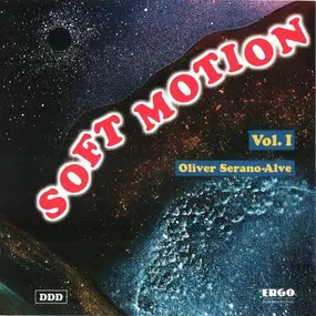 Oliver Serano-Alve - Soft Motion Vol.1