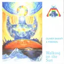 CD - Oliver Shanti & Friends - Walking On The Sun