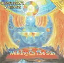 CD - Oliver Shanti & Friends - Walking On The Sun