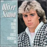 Oliver Simon - Am Abend Fängt Die Grosse Sehnsucht An