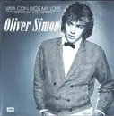 7inch Vinyl Single - Oliver Simon - Vaya Con Dios My Love (Frei Wie Ein Adler Im Wind)