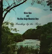 LP - Oliver Rice And The Blue Ridge Mountain Boys - Standing By The River