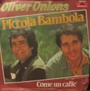 7'' - Oliver Onions - Piccola Bambola / Come Un Caffé
