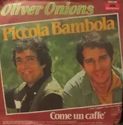 7'' - Oliver Onions - Piccola Bambola / Come Un Caffé