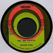 Oliver Sain - Feel Like Dancin' / B-oogie