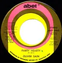 7'' - Oliver Sain - Party Hearty / She's A Disco Queen