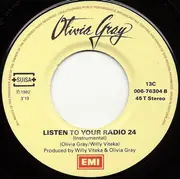 7inch Vinyl Single - Olivia Gray - Listen To Your Radio 24
