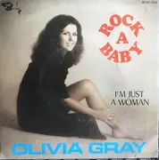 7inch Vinyl Single - Olivia Gray - Rock-A-Baby / I'm Just A Woman