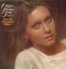 Olivia Newton-John - Have You Never Been Mellow