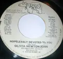 7inch Vinyl Single - Olivia Newton-John - Hopelessly Devoted To You