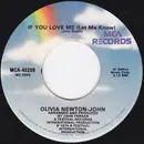 7inch Vinyl Single - Olivia Newton-John - If You Love Me (Let Me Know)