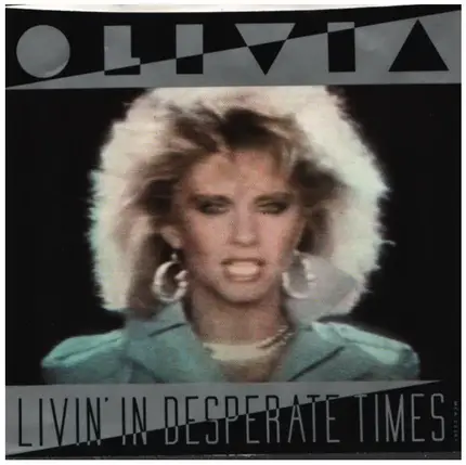 Olivia Newton-John - Livin' In Desperate Times