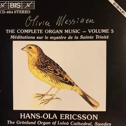 Olivier Messiaen - Hans-Ola Ericsson - The Complete Organ Music, Vol. 5: Méditations Sur Le Mystère De La Sainte Trinité