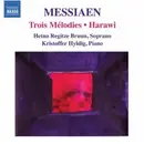CD - Olivier Messiaen - Hetna Regitze Bruun • Kristoffer Hyldig - Trois Mélodies • Harawi