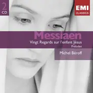 Messiaen - Vingt Regards Sur L'Enfant-Jésus; Préludes