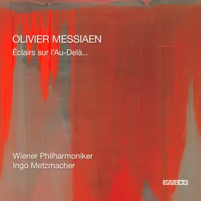 Olivier Messiaen - Éclairs Sur L'Au-Delà...