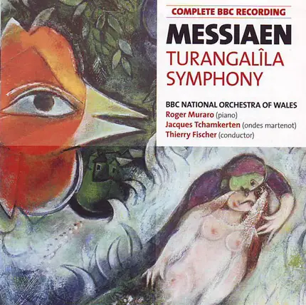 Olivier Messiaen - The BBC National Orchestra Of Wales , Roger Muraro , Jacques Tchamkerten , Thier - Turangalîla Symphony