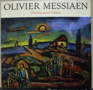 Messiaen / Gaston Litaize - Oeuvres Pour L'orgue