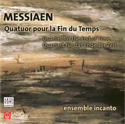 CD - Messiaen / ensemble incanto - Quatuor Pour La Fin Du Temps