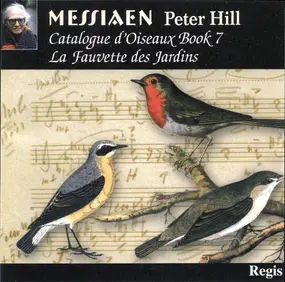 Olivier Messiaen - Catalogue d'Oiseaux. Book 7 / La Fauvette des Jardins