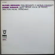 Olivier Messiaen / Iannis Xenakis - Cinq Rechants · O Sacrum Convivium! · Nuits