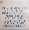 LP - Olivier Messiaen / Pierre Boulez - Et Exspecto Resurrectionem Mortuorum / Couleurs De La Cité Céleste