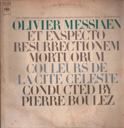 Olivier Messiaen / Pierre Boulez - Et Exspecto Resurrectionem Mortuorum / Couleurs De La Cité Céleste