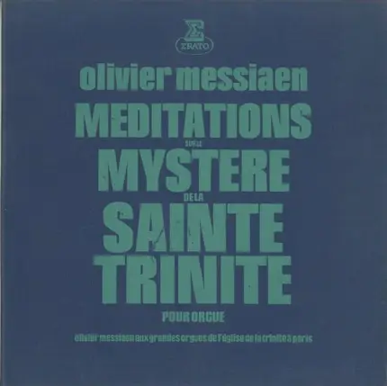 Olivier Messiaen - Méditations Sur Le Mystère De La Sainte Trinité - Pour Orgue