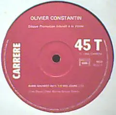 Olivier Constantin - Qu'Est Ce Qu'On S'Aimait / Aussi Souvent Qu'Il Y'A Des Jours
