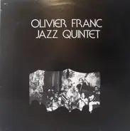 Olivier Franc Jazz Quintet - Olivier Franc Jazz Quintet