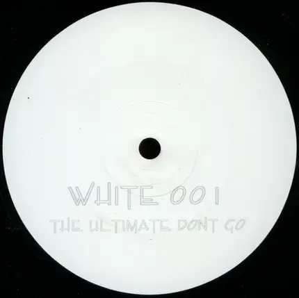 Olivier Loco / Sir Feel / Eric 'Powa' B - The Ultimate Don't Go