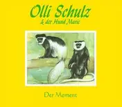 Olli Schulz & der Hund Marie - Der Moment
