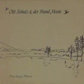 Olli Schulz & der Hund Marie - Das Beige Album