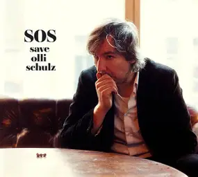 Olli Schulz - SOS-Save Olli Schulz