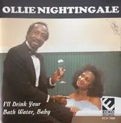Ollie Nightingale - I'll Drink Your Bath Water, Baby