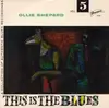 7inch Vinyl Single - Ollie Shepard - This Is The Blues Vol. 5