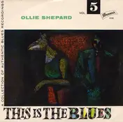 Ollie Shepard - This Is The Blues Vol. 5