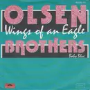 7inch Vinyl Single - Olsen Brothers - Wings Of An Eagle