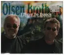 CD Single - Olsen Brothers - I Have to Dance