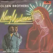 Olsen Brothers - Neon Madonna / Nice Girls (Are Hard To Find)