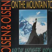 Olsen - On the Mountain Top / Any Day, Anywhere, Anyway
