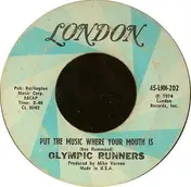 Olympic Runners - Put The Music Where Your Mouth Is / Do It Over