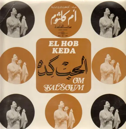 Om Kalsoum - El Hob Keda