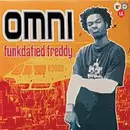 12inch Vinyl Single - Omni - Funkdafied Freddy