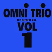 Omni Trio - Deepest Cuts Vol 1
