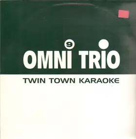 Omni Trio - Twin Town Karaoke/Trippn' On Broken Beats