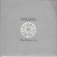 Omaha - The Return As...